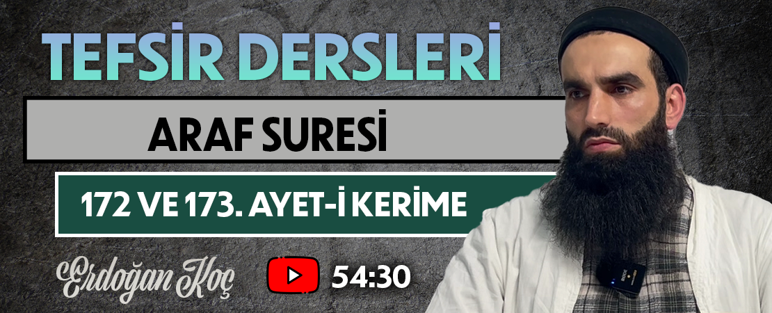 ARAF SURESİ 172 VE 173. AYET-İ KERİME | Tefsir Dersleri – 78 | Erdoğan KOÇ