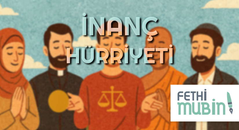 İNANÇ HÜRRİYETİ