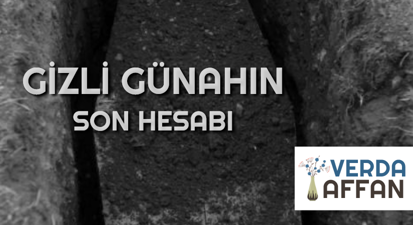 GİZLİ GÜNAHIN SON HESABI
