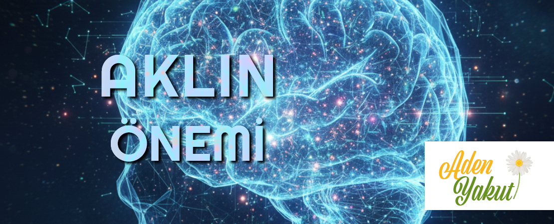 AKLIN ÖNEMİ