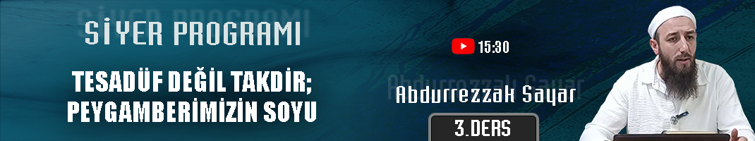 Tesadüf Değil Takdir; Peygamberimizin Soyu | Siyer Programı – 3.Ders | Abdurrezzak SAYAR