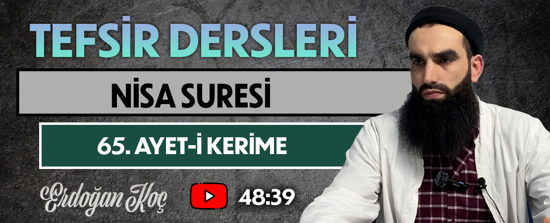NİSA SURESİ 65. AYET-İ KERİME | Tefsir Dersleri – 93 | Erdoğan KOÇ