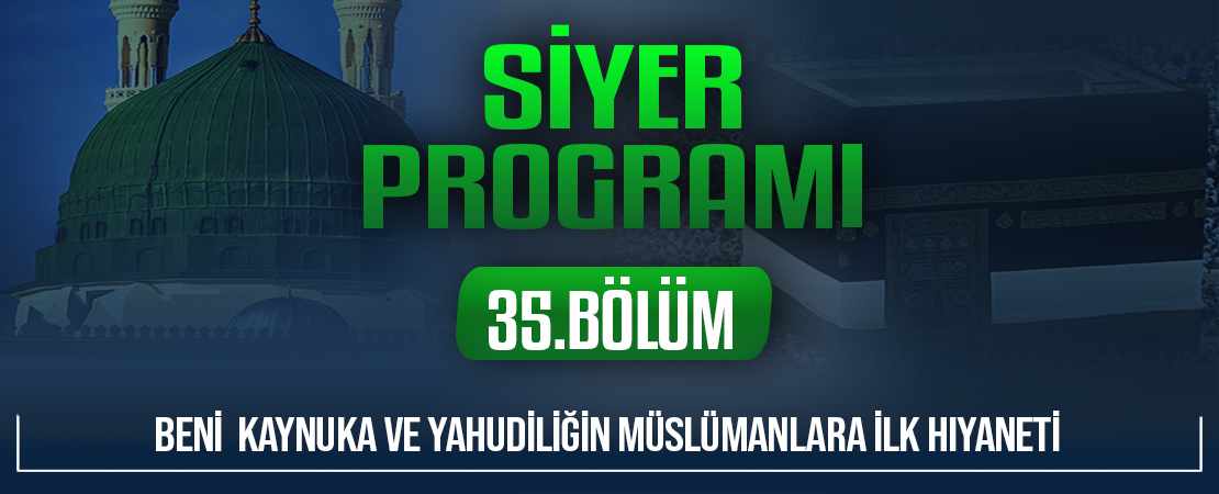 BENİ  KAYNUKA VE YAHUDİLİĞİN MÜSLÜMANLARA İLK HIYANETİ | Siyer Programı – 35.Bölüm