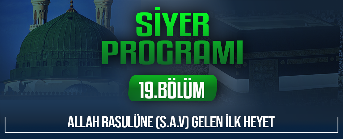 ALLAH RASULÜNE (S.A.V) GELEN İLK HEYET | Siyer Programı – 19.Bölüm