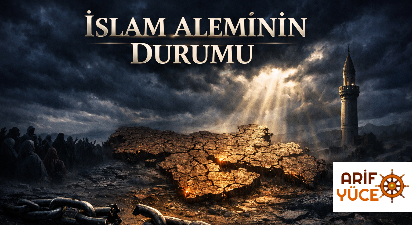 İSLAM ALEMİNİN DURUMU