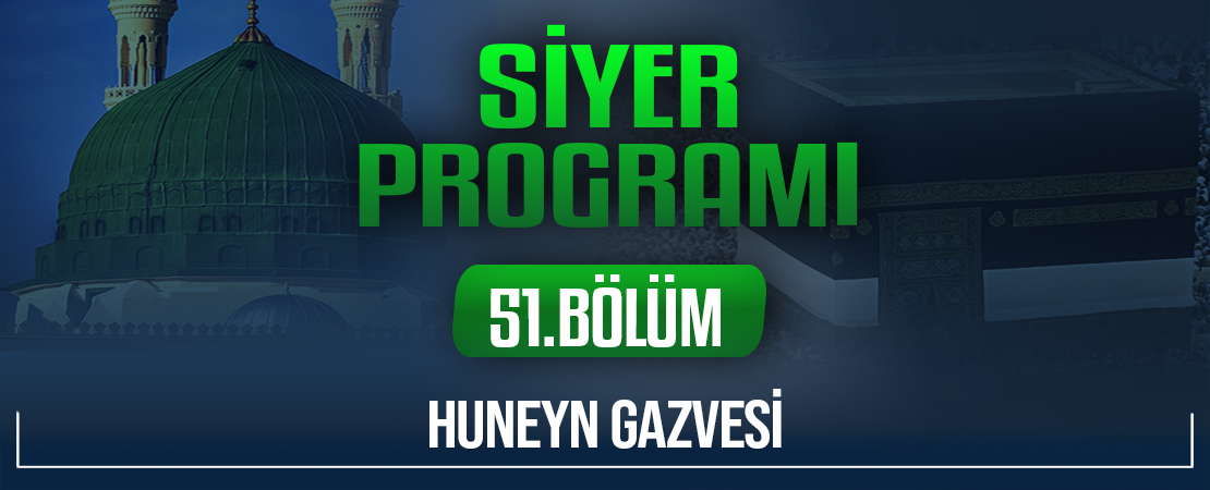 HUNEYN GAZVESİ | Siyer Programı – 51.Bölüm