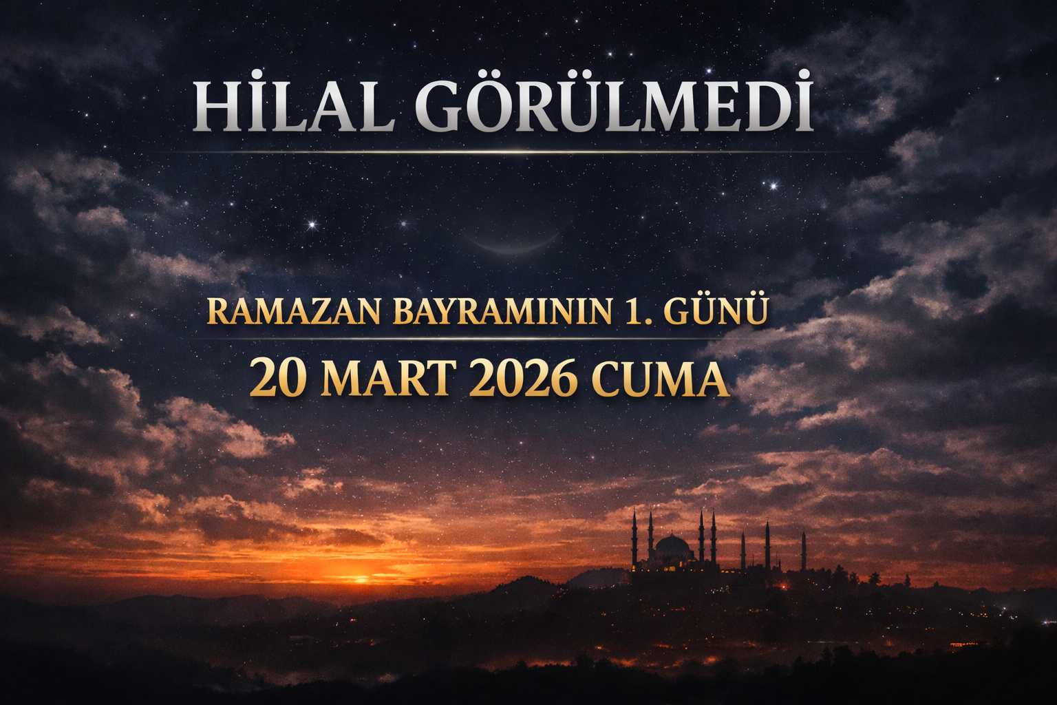 ŞEVVAL HİLALİ GÖRÜLMEDİ