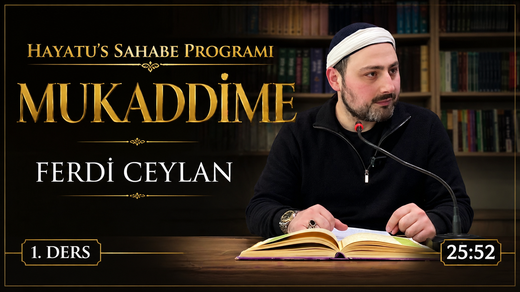 MUKADDİME | HAYATU’S SAHABE PROGRAMI | 1. DERS | Ferdi CEYLAN