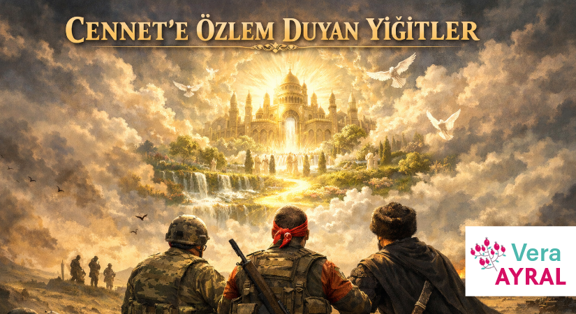 CENNET’E ÖZLEM DUYAN YİĞİTLER