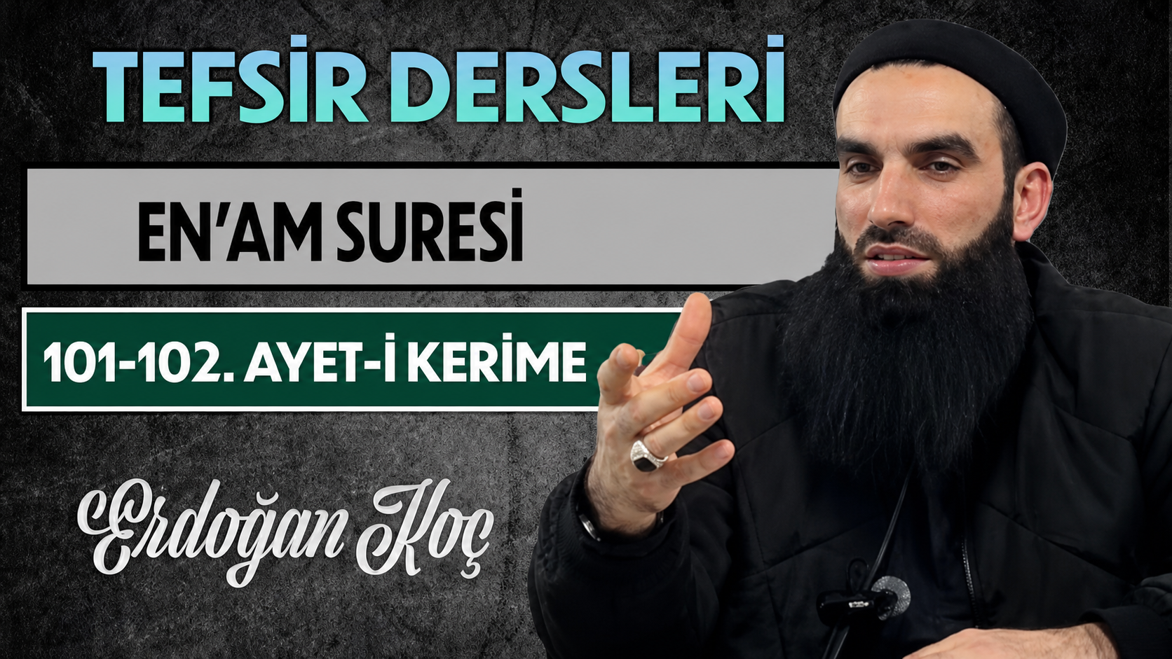 EN’AM SURESİ 101-102. AYET-İ KERİME | Tefsir Dersleri – 46 | Erdoğan KOÇ
