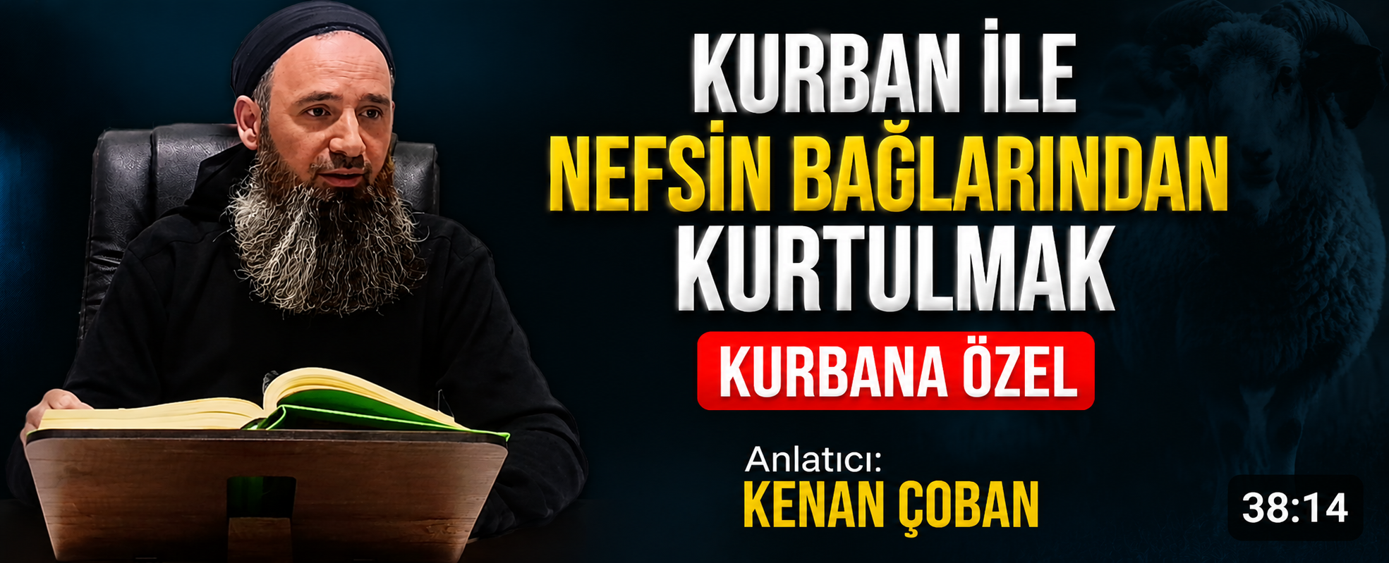 Kurban ile Nefsin Bağlarından Kurtulmak | Kurbana Özel | Kenan ÇOBAN