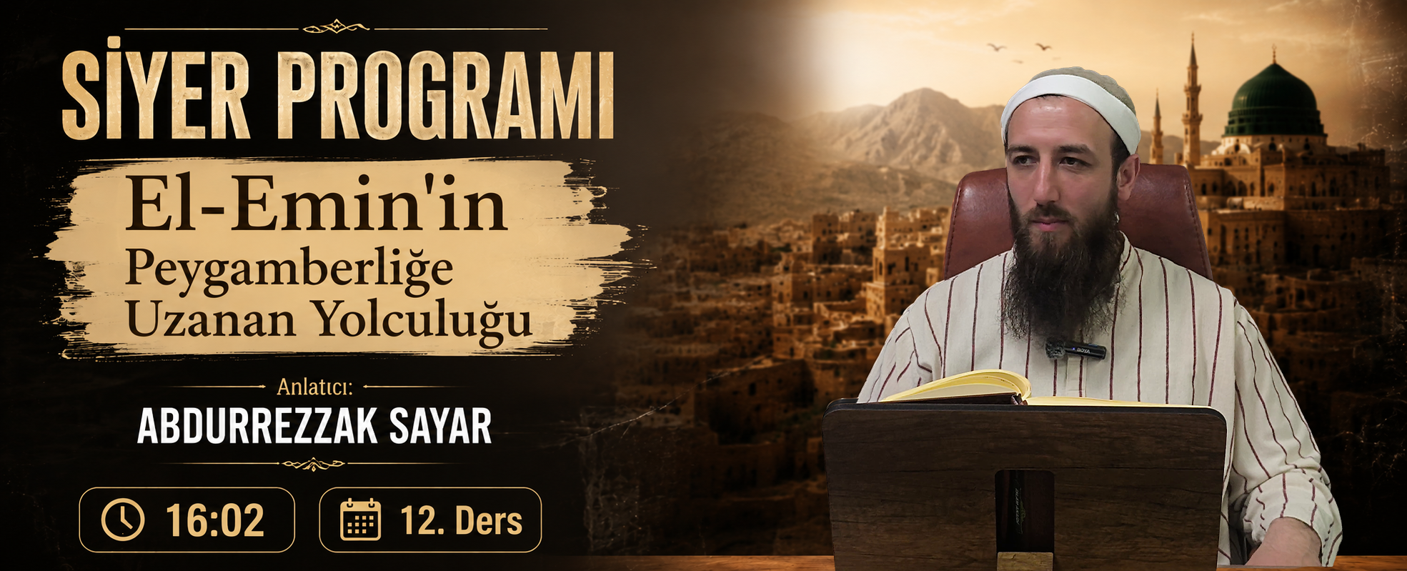 El Emin’in Peygamberliğe Uzanan Yolculuğu | Siyer Programı – 12. Ders| Abdurrezzak SAYAR