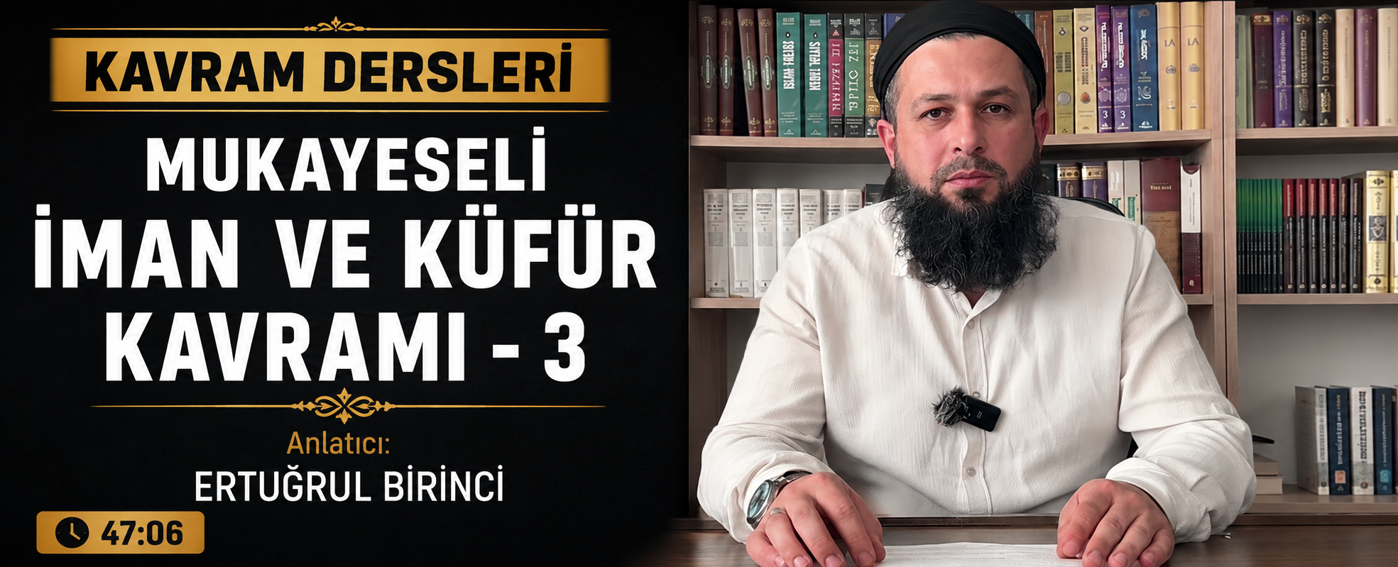MUKAYESELİ İMAN VE KÜFÜR KAVRAMI – 3 | Kavram Dersleri – 81 | Ertuğrul BİRİNCİ