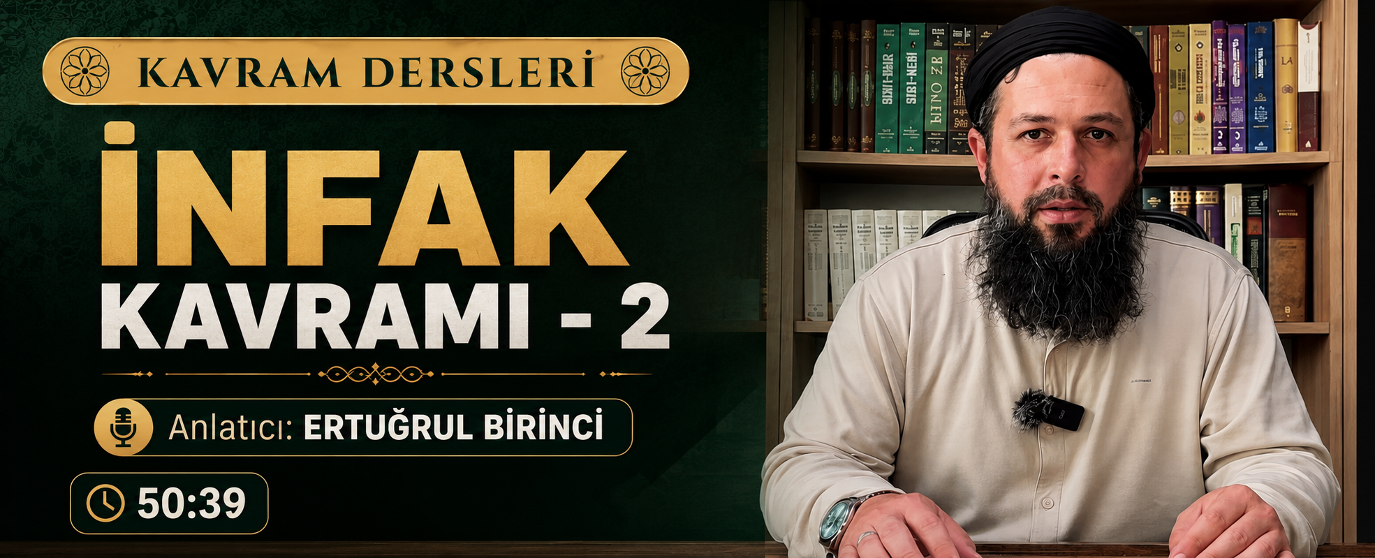 İNFAK KAVRAMI – 2 | Kavram Dersleri – 85 | Ertuğrul BİRİNCİ