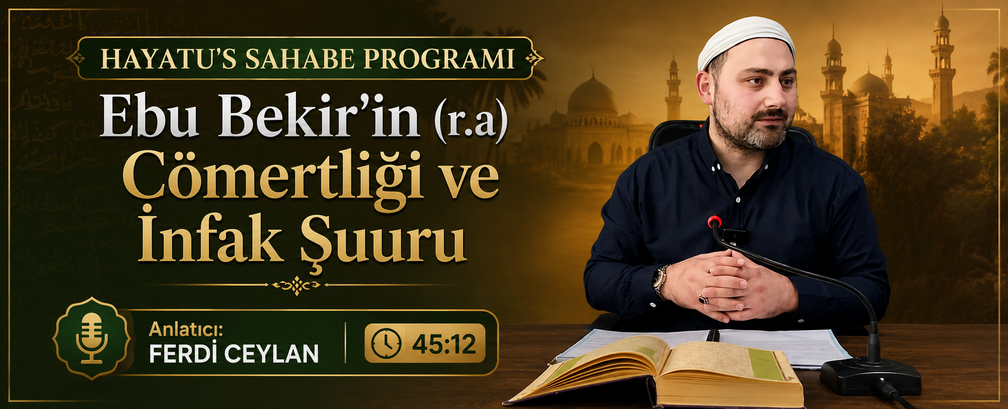 Ebu Bekir’in (r.a) Cömertliği ve İnfak Şuuru | HAYATU’S SAHABE PROGRAMI | Ferdi CEYLAN