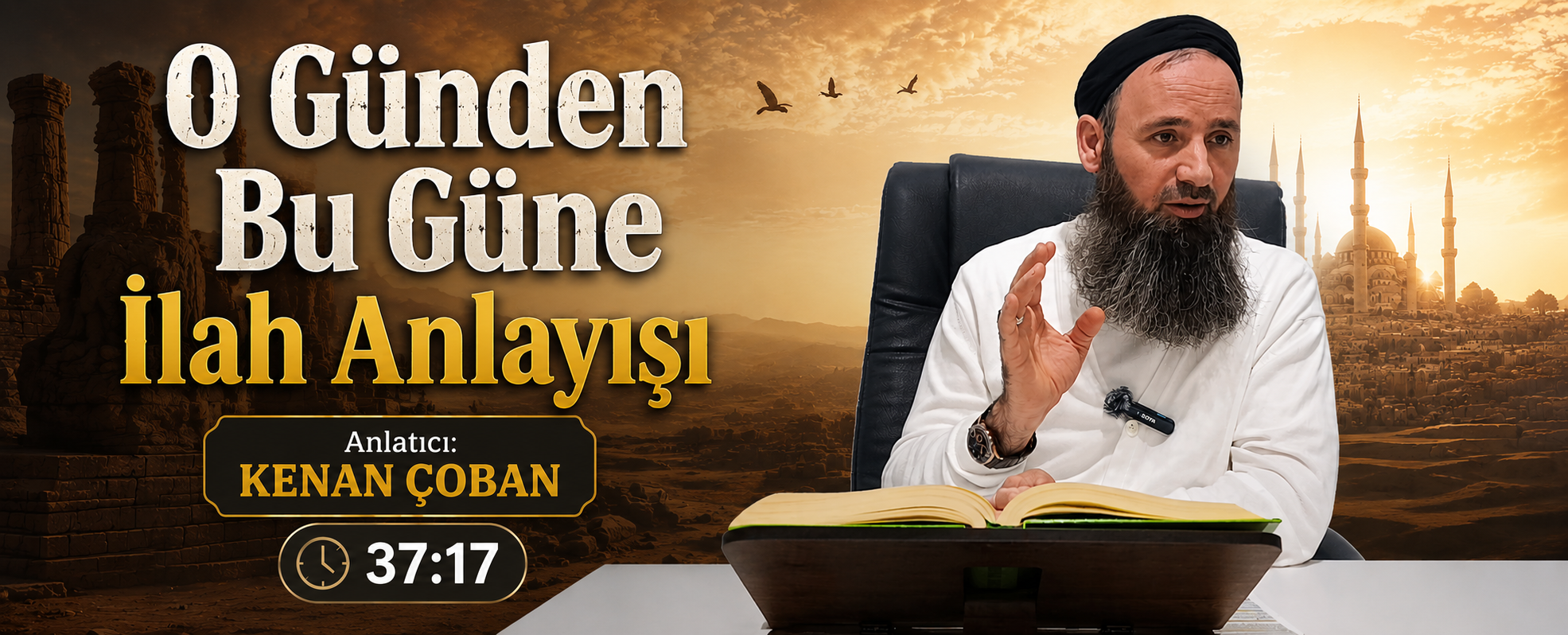 O Günden Bu Güne İlah Anlayışı | Kenan ÇOBAN