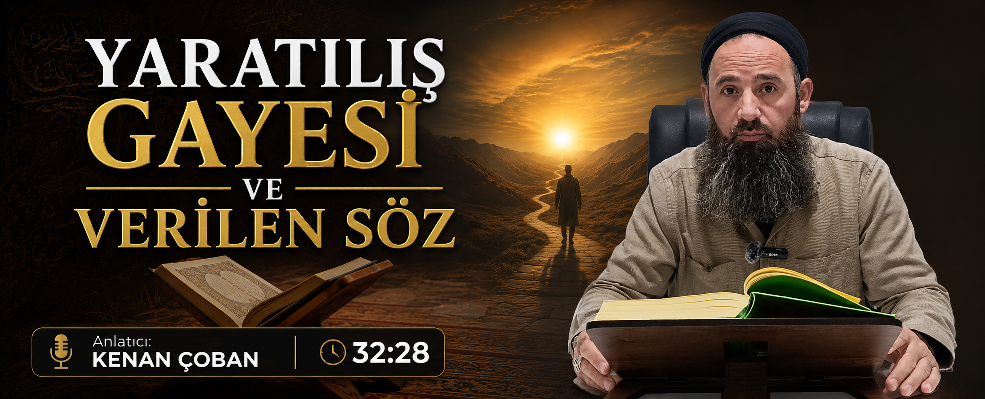 Yaratılış Gayesi ve Verilen Söz | Kenan ÇOBAN