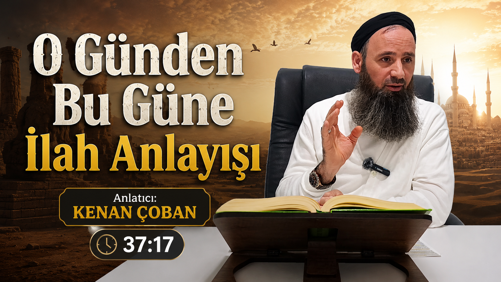 O Günden Bu Güne İlah Anlayışı | Kenan ÇOBAN