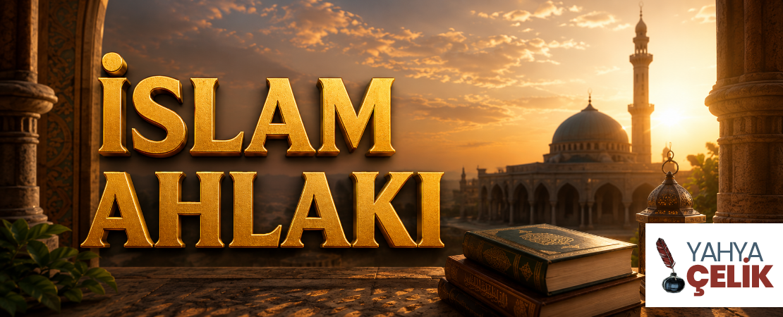 İSLAM AHLAKI