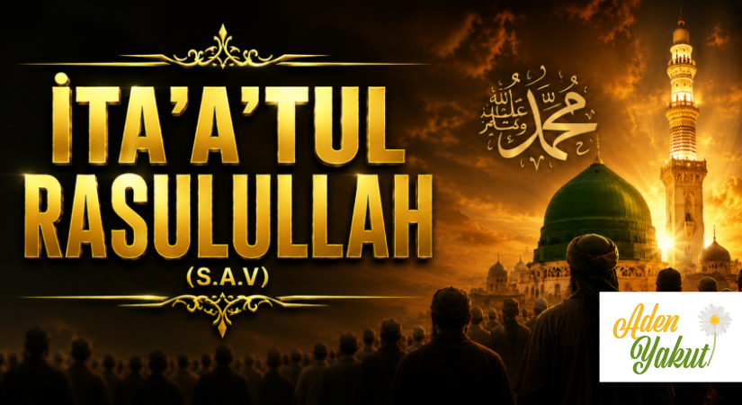 İTA’A’TUL RASULULLAH (S.A.V)