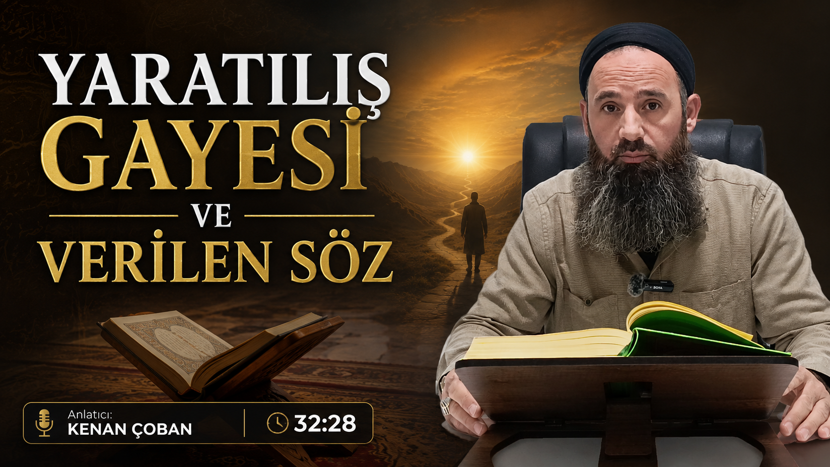 Yaratılış Gayesi ve Verilen Söz | Kenan ÇOBAN